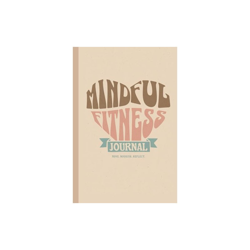 Mindful Fitness Journal