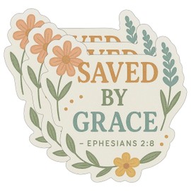 3pcs “Saved by Grace” Stickers – Ephesians 2:8 – 3x3in Floral Christian Vinyl Decals – Waterproof Bible Verse Stickers for Bibles, Laptops, Bottles, Journals, Gifts