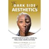 The Dark Side of Aesthetics: Hyperpigmentation, Chemical Peels, and Complications