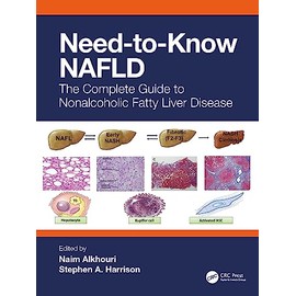 Need-to-Know NAFLD: The Complete Guide to Nonalcoholic Fatty Liver Disease
