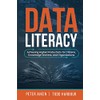 Data Literacy: Achieving Higher Productivity for Citizens, Knowledge Workers, and
