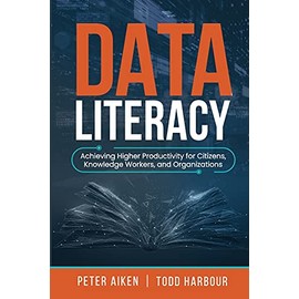 Data Literacy: Achieving Higher Productivity for Citizens, Knowledge Workers, and Organizations