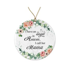 Mama Memorial Ornament - I Have an Angel in Heaven I Call Her Mama - Christmas Ornament Giftt - Keepsake Remembrance of Mama Printed on Both Sides