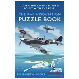 The RAF Association Puzzle Book: Do You Have What It Takes to Fly with the Best?