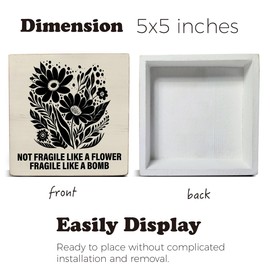 Feminist Decor, Women Empowerment Gifts Wooden Box Sign, Not Fragile Like a Flower Fragile Like a Bomb Wood Block Plaque Box Sign for Home Office Desk Decor(5 x 5 Inches)
