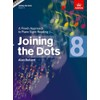 Joining the Dots, Book 8 (Piano): A Fresh Approach to