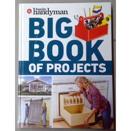 Family Handyman - Big Book of Projects