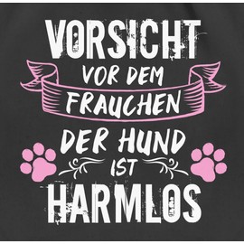 Shirtracer - Gym Bag Backpack - Gift for Dog Owners - Vorsicht vor dem Frauchen der Hund ist harmlos - Grunge/Vintage - White, 01 black