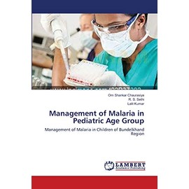 Management of Malaria in Pediatric Age Group: Management of Malaria in Children of Bundelkhand Region