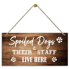 Pet Decor Signs, Decorative Wood Hanging Wood Plaque, Funny Dog Sign, Rustic Door Sign, Wall Decor, Hanging Spoiled Dogs Sign Decor, Dog Family Home Decor, Spoiled Dogs And Their Staff Live Here B