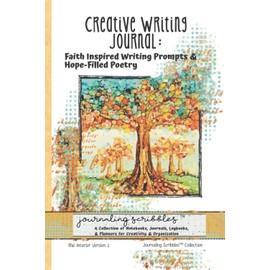 Creative Writing Journal: Faith Inspired Writing Prompts & Hope-Filled Poetry: Journaling Scribbles Collection - Version 2 Trees in Autumn Art Cover - BW 6x9