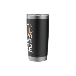 Funny It's My April Fools Day Birthday And That's No Joke Stainless Steel Insulated Tumbler