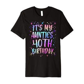 It's My Auntie's 40th Birthday Colorful Happy 40 Years Old Premium T-Shirt