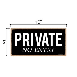 Honey Dew Gifts Private No Entry 10 inch by 5 inch Hanging Private Entrance Sign, Decor, Wall Art, Decorative Wood Sign Home Decor, 75543