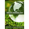 Green Criminology: An Introduction to the Study of Environmental Harm