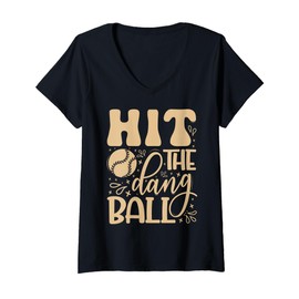 Womens Hit The Dang Ball - Baseball And Sport Players V-Neck T-Shirt