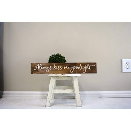 Always kiss me Goodnight,Bedroom Wall Decor, Above Bed Sign, Wood Sign, Wooden Signs, Wood Sign, Wooden Signs, Sign Wooden Signs with Sayings Wood Signs4 X 16 Inch