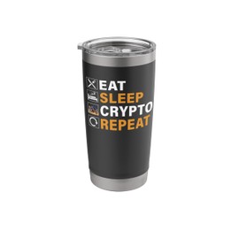Eat Sleep Crypto Repeat Funny Blockchain Miner Stainless Steel Insulated Tumbler
