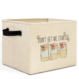 HSIASHENG Funny Sourdough Gifts Storage Bins Box with Handles, Don't Get Me Started Humor Sourdough Baking Collapsible Basket Hamper Clothes Toys Organizer for Home Kitchen Bakery