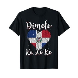 Dominican Republic Flag Dimelo Ke Lo Ke Women Dominicana T-Shirt