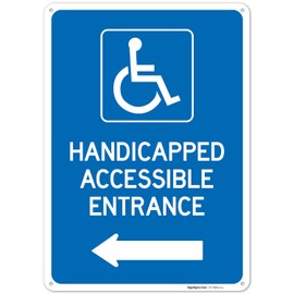Handicapped Accessible Entrance with Left Arrow Sign, 10x14 Inches, Rust Free .040 Aluminum, Fade Resistant, Made in USA