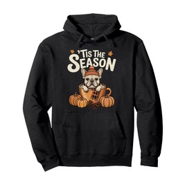 Tis The Season Frenchie Fall Coffee Autumn Pumpkin Spice Pullover Hoodie
