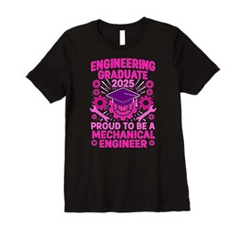 Engineering Graduate 2025 - Proud Mechanical Engineer Premium T-Shirt