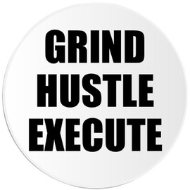 Kiwi Gifts Grind Hustle Execute - 10 Pack Circle Stickers 3 Inch - Motivation Inspiration