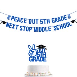 Peace Out - Banner de 5to grado Next Stop Middle School para tartas, decoraciones de graduación de 5to grado 2025, decoraciones de fiesta de graduación de quinto grado para niños y niñas, GDHF5 (azul)