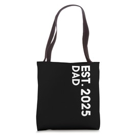 DAD EST. 2025 Minimalist Bold Typography Men Shirt Gifts Tote Bag