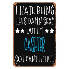 Cashier So I Can T Help It - Cartel de decoración de pared, cartel de metal clásico para divertido, cochera, hombre, cueva, oficina, baño, departamento, recámara, letrero de decoración de pared, regalo de 8 x 12 pulgadas