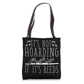 Bassoon Player, Not Hoarding If It's Reeds, Funny Bassoonist Tote Bag