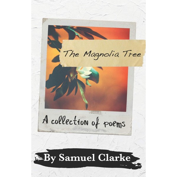 The Magnolia Tree: A Collection of Poems