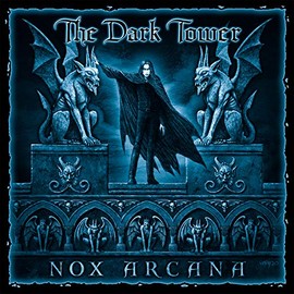 The Dark Tower by Nox Arcana [Audio CD]