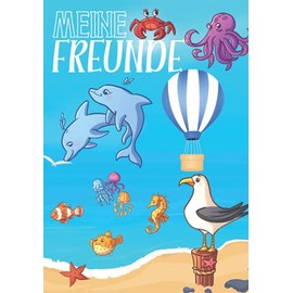 Meine Freunde: Freundebuch Meer Meerestiere. Tiere Schulfreundschaftsbuch für die Schule. Geschenk für Grundschulkinder