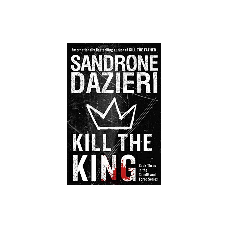 Kill the King: A Novel