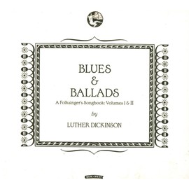 Blues & Ballads (a Folksinger'S Songbook) Vol. I &