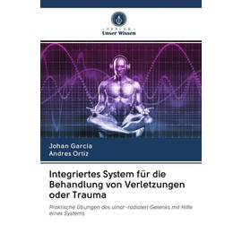 Integriertes System für die Behandlung von Verletzungen oder Trauma: Praktische Übungen des ulnar-radialen Gelenks mit Hilfe eines Systems