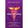 Meditations for Women Physicians (and Others) Who Do Too Much