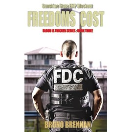 Freedoms Cost: Sunshine State EMP Blackout (Blood is Thicker Series)