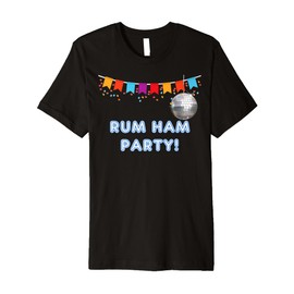 Fun Graphic- Rum Ham Party Premium T-Shirt