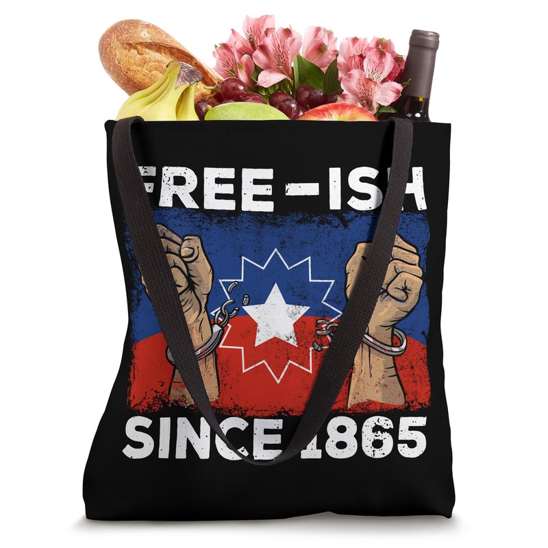 Free-ish Juneteenth since 1865 Juneteenth historical flag Tote Bag