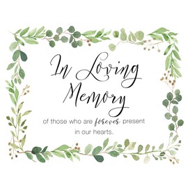 In Loving Memory Wedding Sign | (1) 8x10 Watercolor Eucalyptus Greenery Print on Textured Thick Cardstock Paper | In Memory of Loved Ones | We Know You Would Be Here Today Table Signs - NOT FRAMED