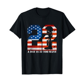 22 A Day Is 22 Too Many Veteran Lives Matter Help Veterans T-Shirt