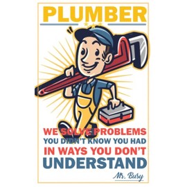 PLUMBER: WE SOLVE PROBLEMS YOU DIDN’T KNOW YOU HAD IN WAYS YOU DON’T UNDERSTAND