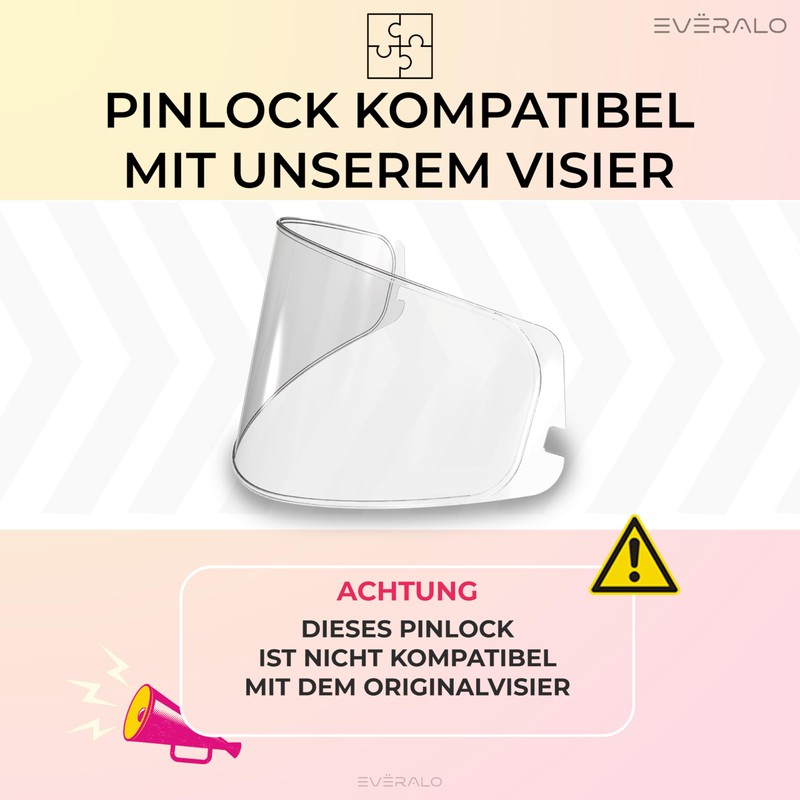 Everalo Pinlock is only compatible with our visor model -