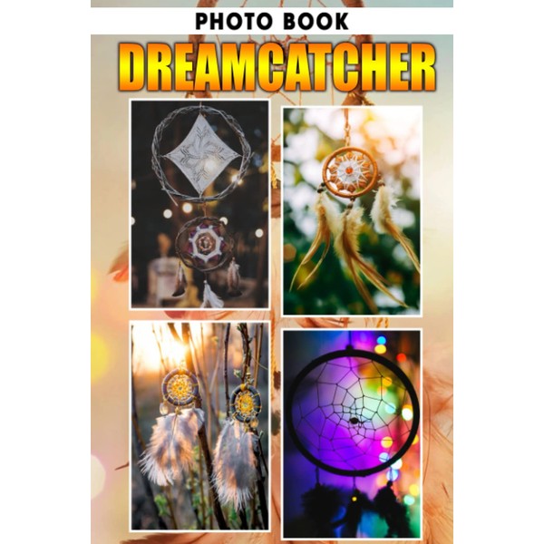 Dreamcatcher Photo Book: Delightful Photo Album Collection Of Handmade Object