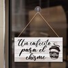 Un Cafecito Para El Chisme Wooden Hanging Sign(6" x 12")