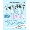 La migliore guida alla calligrafia moderna & hand lettering per