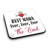 ER494 Best Nana Ever, Ever, Ever The End Novelty Present